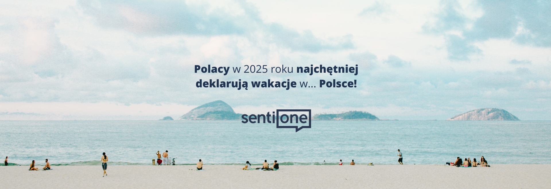 Polacy spędzają wakacje w kraju. Wakacyjne deklaracje internautów – raport SentiOne